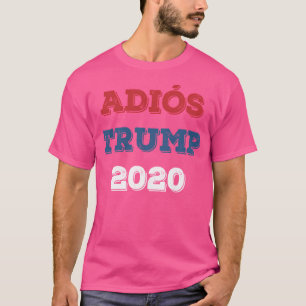 Adios Trump T-Shirt
