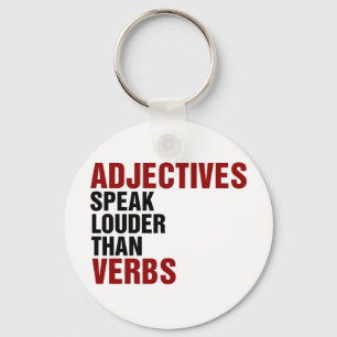 Adjectives speak louder than verbs key ring