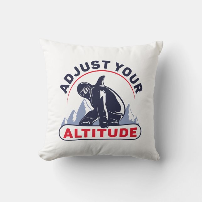 Adjust Your Altitude Cushion (Front)