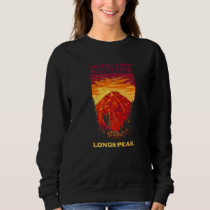 Adjust Your Altitude Longs Peak Hiking Colorado Hi Sweatshirt