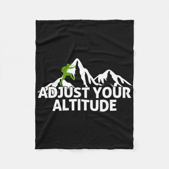 Adjust Your Altitude Rock Climbing Adventure  Fleece Blanket (Front)