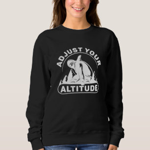Adjust Your Altitude Sweatshirt