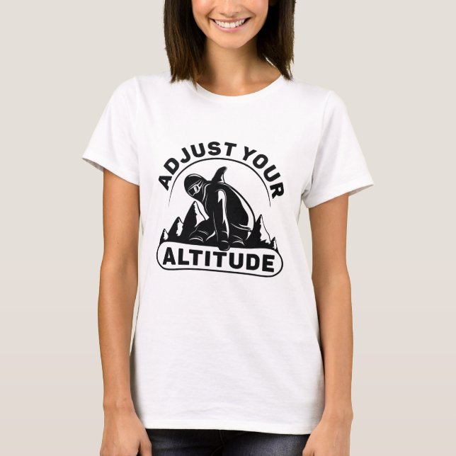 Adjust Your Altitude T-Shirt (Front)