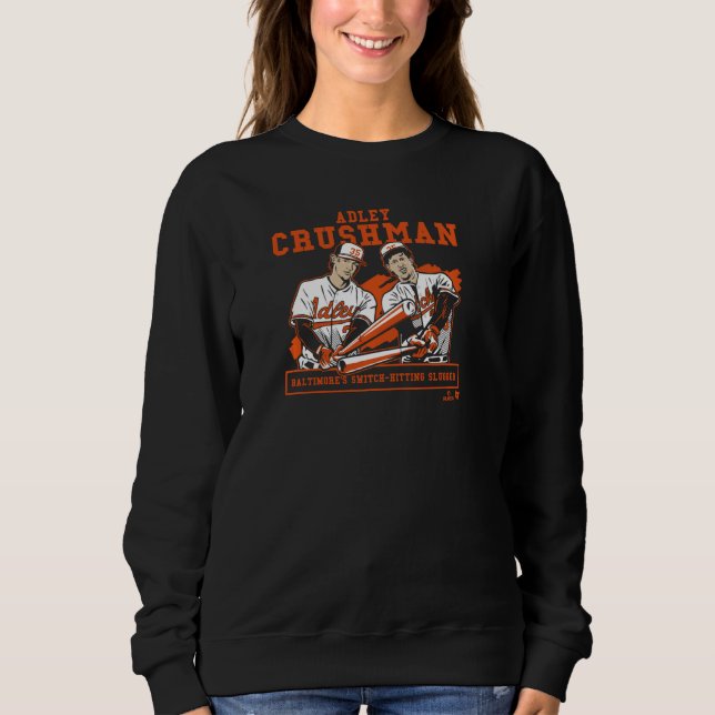 Adley Rutschman - Crushman - Baltimore Baseball Sweatshirt (Front)