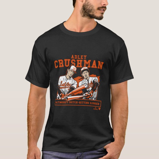 Adley Rutschman - Crushman - Baltimore Baseball T-Shirt (Front)