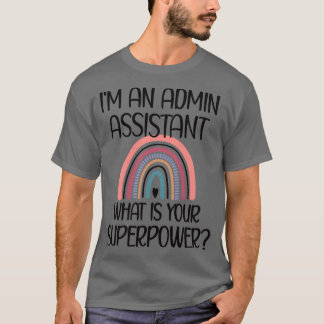 Admin Assistant Day Administrative Assistant Mum 1 T-Shirt