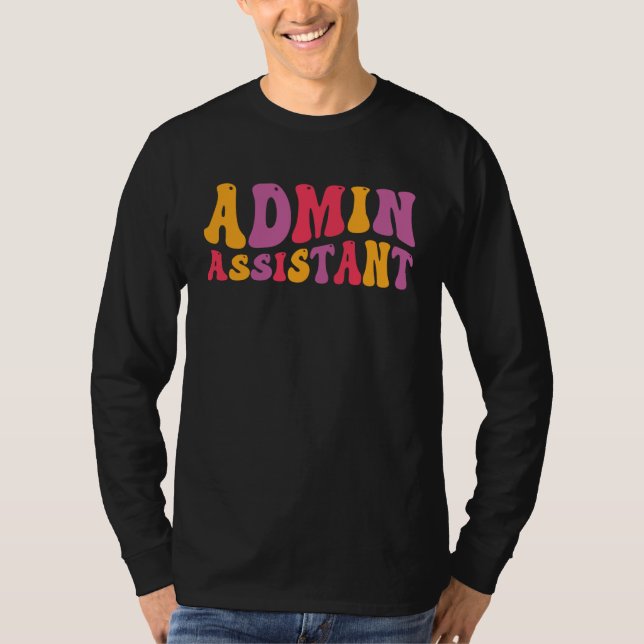 Admin Assistant Groovy Administrative Assistant T-Shirt (Front)