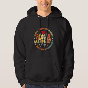 Admin Assistant Life School Principal Administrato Hoodie