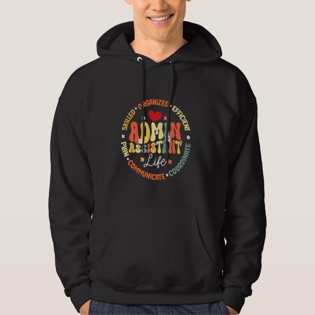 Admin Assistant Life School Principal Administrato Hoodie (Front)