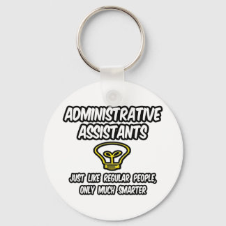 Admin. Assistants...Regular People, Only Smarter Key Ring