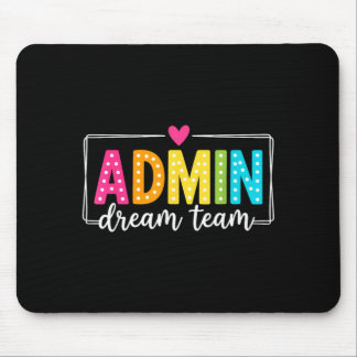Admin Dream Team Back To School Teachers Students Mouse Pad