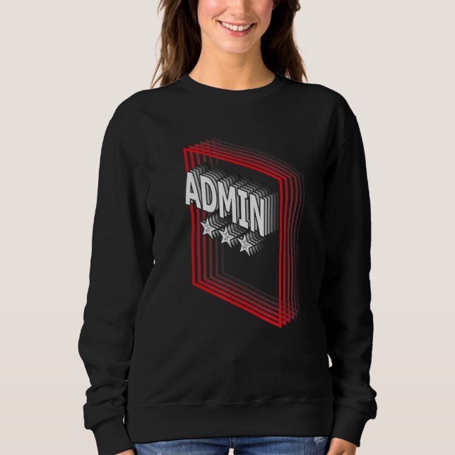 Admin Job Title Appreciation Retro Sweatshirt (Front)