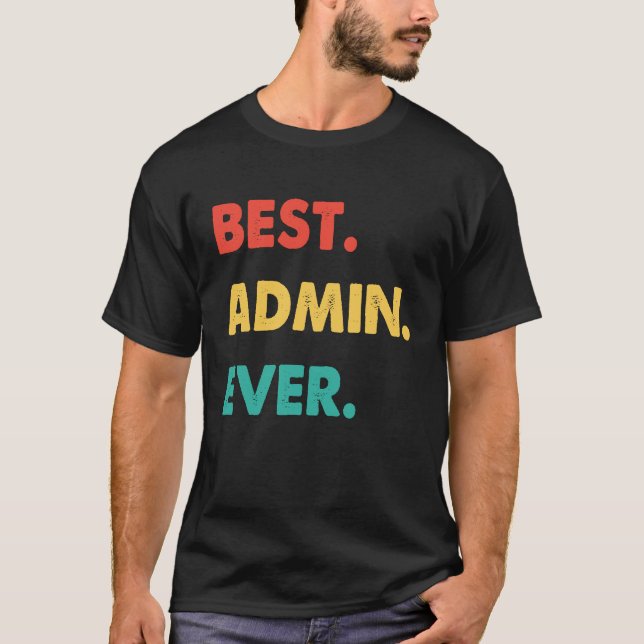 Admin Retro Best Admin Ever T-Shirt (Front)