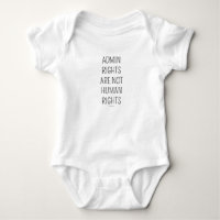 Admin Rights are not Human Rights - Baby