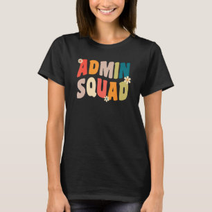 Admin Squad Administrative Assistant For School Se T-Shirt