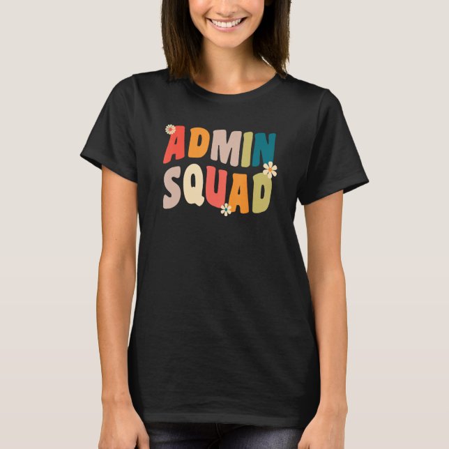 Admin Squad Administrative Assistant For School Se T-Shirt (Front)
