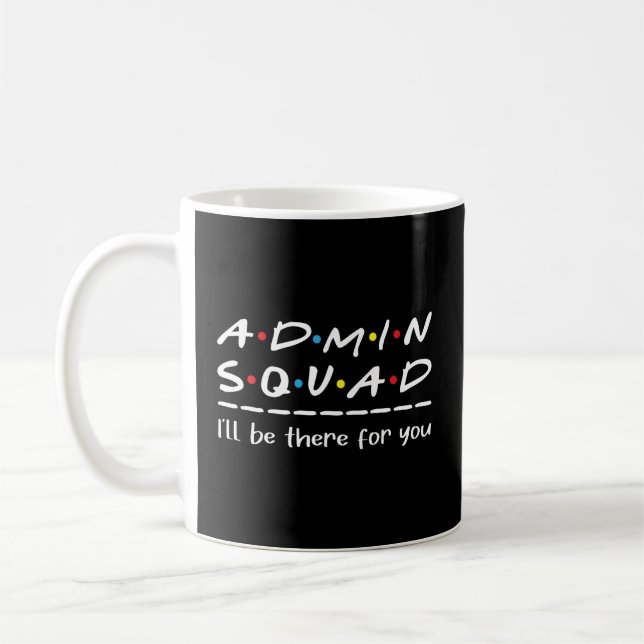 Admin Squad Administrative Assistant Office Secret Coffee Mug (Left)