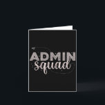 Admin Squad Administrative Istant Office Team Secr Card<br><div class="desc">Admin Squad Administrative Istant Office Team Secretary</div>