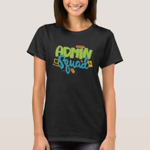 Admin Squad Administrator Administrative Assistant T-Shirt
