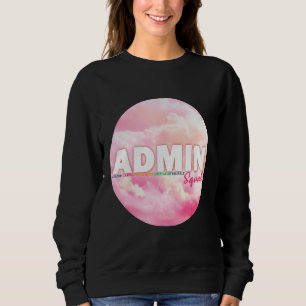 Admin Squad Crew Administrative Assistant Office s Sweatshirt