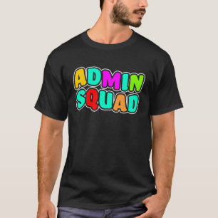 Admin Squad  School Administrative Assistant Admin T-Shirt