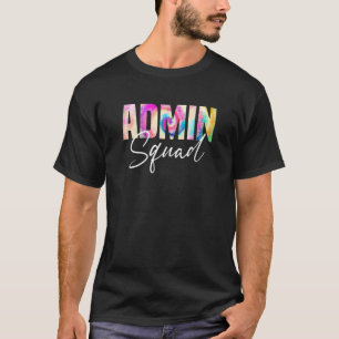 Admin Squad Tie Dye Back To School Women Appreciat T-Shirt