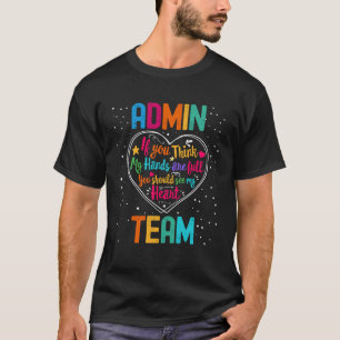 Admin Team Appreciation Week Back to School Heart T-Shirt