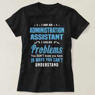Administration Assistant T-Shirt