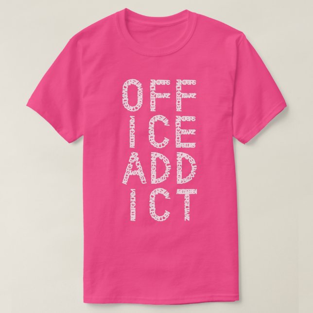 Administrative Assistant Office Addict T-Shirt (Design Front)