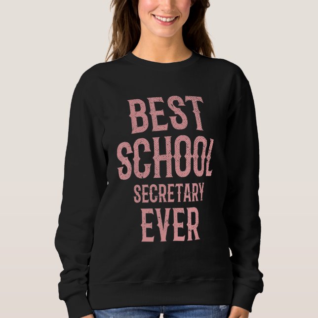 Administrative Assistant Office Best School Secret Sweatshirt (Front)