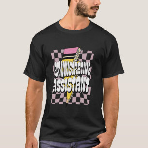 Administrative Assistant School Office Admin Back T-Shirt