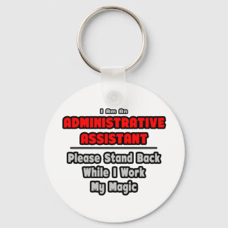 Administrative Assistant...Work My Magic Key Ring