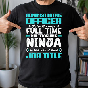 Administrative Officer Job Title Profession Skills T-Shirt