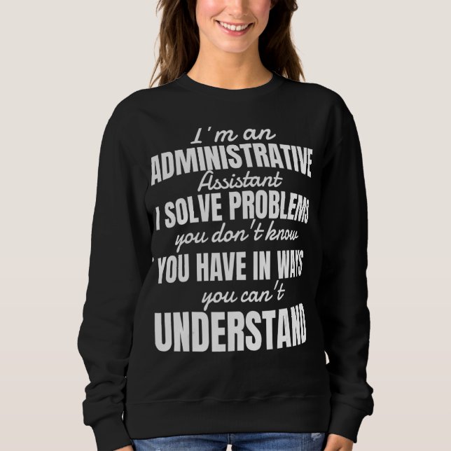 Administrative Professional Day Admin Assistant Sweatshirt (Front)