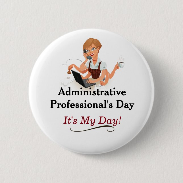 Administrative Professional's Day Pin! 6 Cm Round Badge (Front)