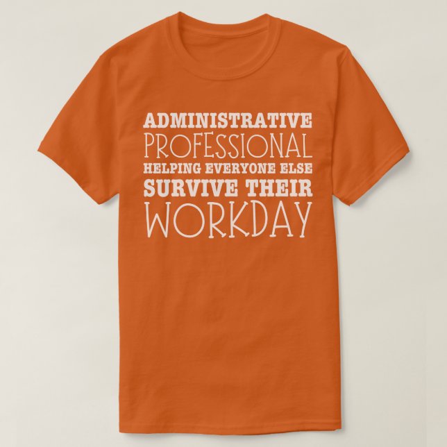 Administrative Professionals DayAdministrator T-Shirt (Design Front)