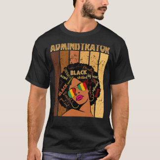 Administrator Afro African American Black History T-Shirt