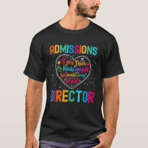 Admissions Director Appreciation Week Back to Scho T-Shirt