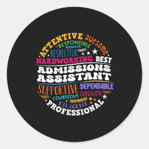 Admissions Istant Squad Life Teacher Appreciation  Classic Round Sticker