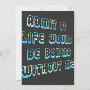 Admit It Life Would Be Boring Without Me Vintage Holiday Card