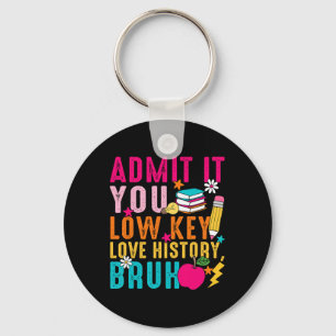 Admit It You Low Key Love History Bruh Teacher Ring