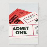 ADMIT ONE W/ TICKETS TO ANY PARTY OR OCCASION