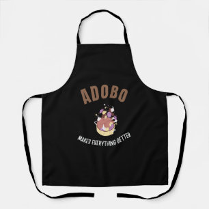 Adobo makes everything better apron