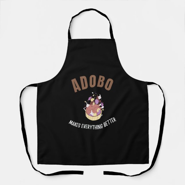 Adobo makes everything better apron (Front)