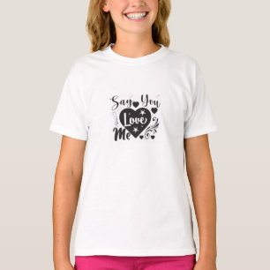 ADOM "Say You Love Me" Women's Graphic Tee
