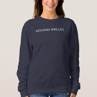 Adonai Ballet Sweatshirt