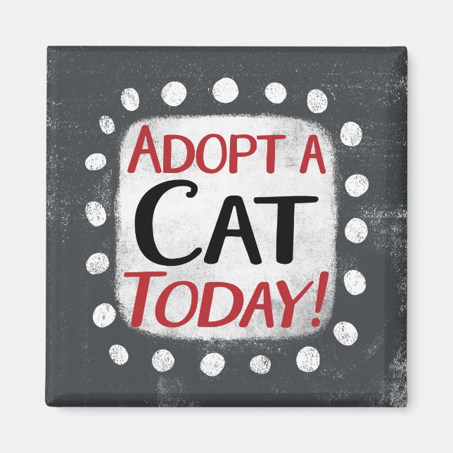 Adopt A Cat Today Refrigerator Magnet (Front)
