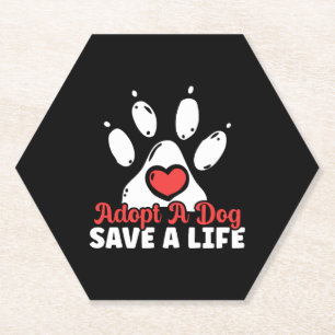 Adopt A Dog Save A Life Animal Rights Dog Rescue Paper Coaster