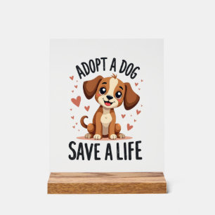 Adopt A Dog Save A Life Vintage Cute Puppy Rescue  Acrylic Sign