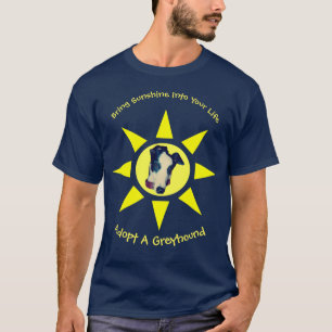 Adopt A Greyhound Sunshine In Your Life T-Shirt
